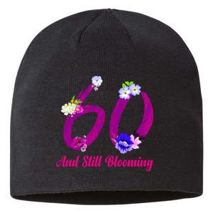 Still Blooming 60th Birthday Flowers Sustainable Beanie