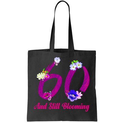 Still Blooming 60th Birthday Flowers Tote Bag