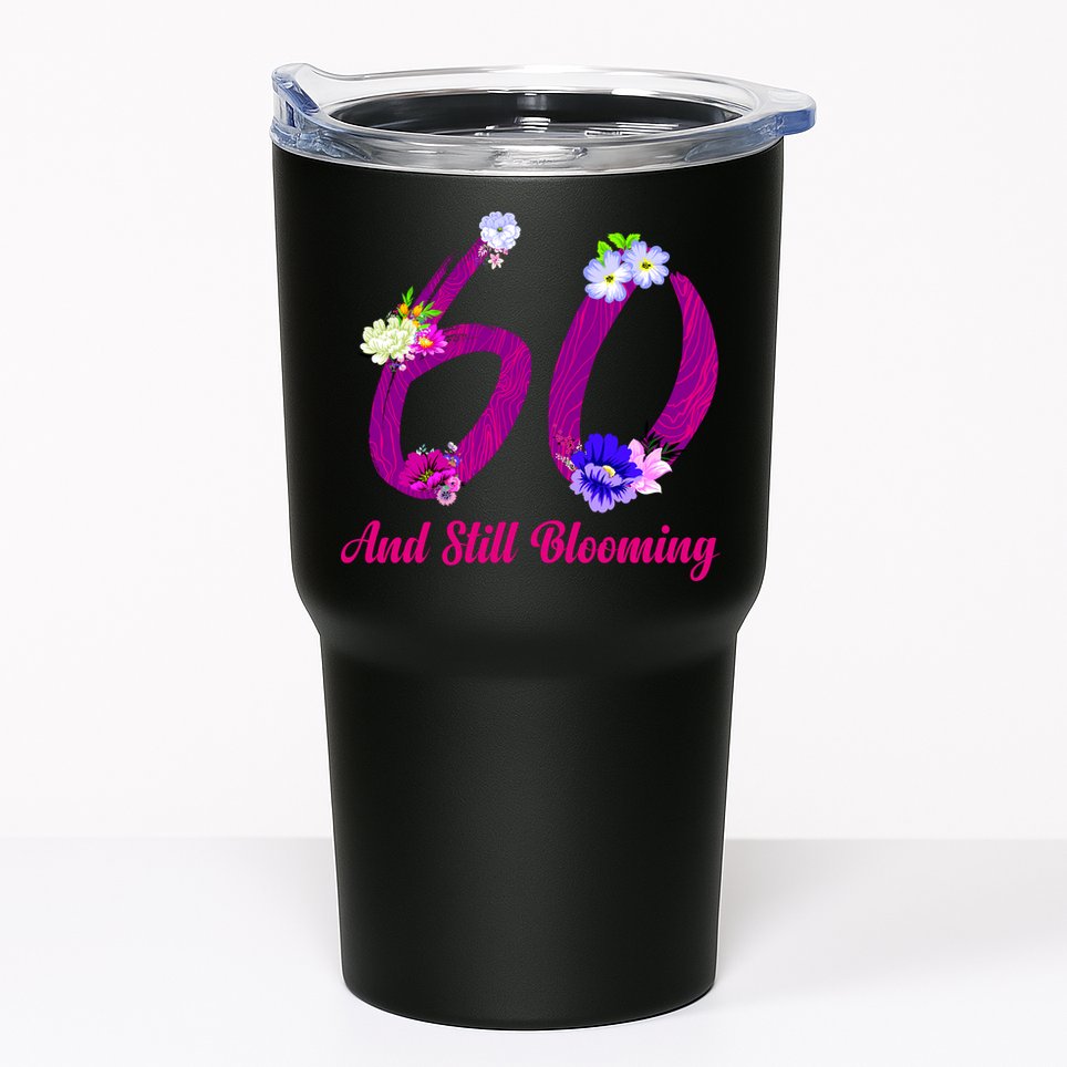 Still Blooming 60th Birthday Flowers Tumbler