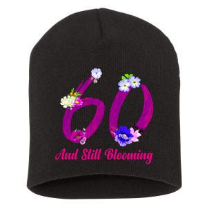 Still Blooming 60th Birthday Flowers Short Acrylic Beanie