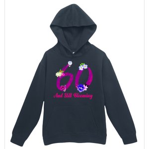 Still Blooming 60th Birthday Flowers Urban Pullover Hoodie