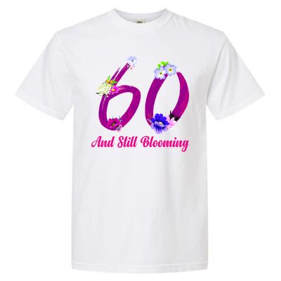 Still Blooming 60th Birthday Flowers Garment-Dyed Heavyweight T-Shirt