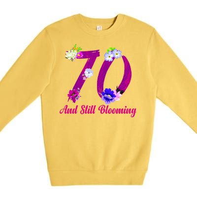 Still Blooming 70th Birthday Flowers Premium Crewneck Sweatshirt