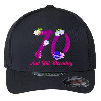 Still Blooming 70th Birthday Flowers Flexfit Unipanel Trucker Cap