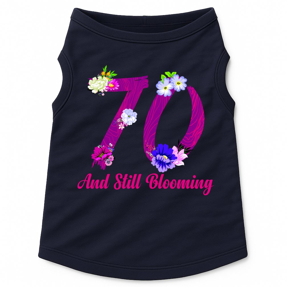Still Blooming 70th Birthday Flowers Doggie Tank