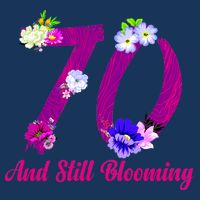 Still Blooming 70th Birthday Flowers Apron