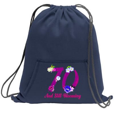 Still Blooming 70th Birthday Flowers Sweatshirt Cinch Pack Bag