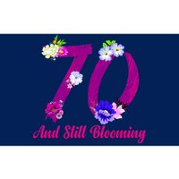 Still Blooming 70th Birthday Flowers Bumper Sticker