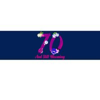 Still Blooming 70th Birthday Flowers Bumper Sticker