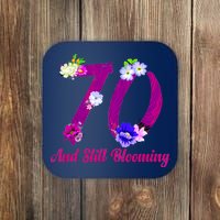 Still Blooming 70th Birthday Flowers Coaster