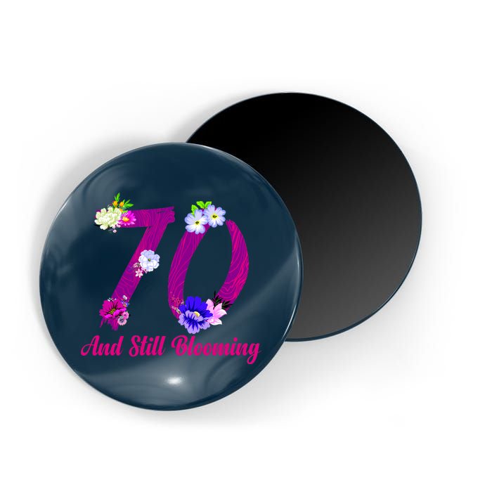 Still Blooming 70th Birthday Flowers Magnet