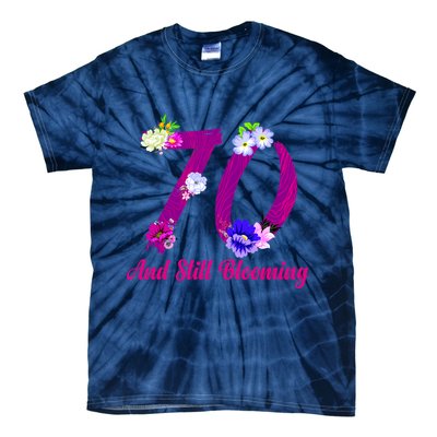 Still Blooming 70th Birthday Flowers Tie-Dye T-Shirt