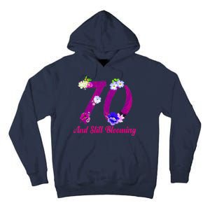 Still Blooming 70th Birthday Flowers Tall Hoodie