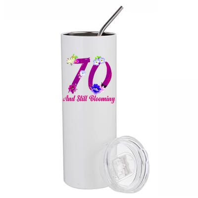 Still Blooming 70th Birthday Flowers Stainless Steel Tumbler