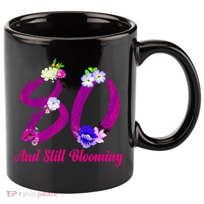 Still Blooming 80th Birthday Flowers 11oz C Handle Ceramic Mug