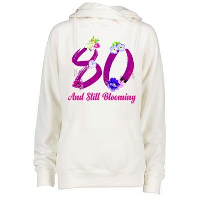 Still Blooming 80th Birthday Flowers Womens Funnel Neck Pullover Hood