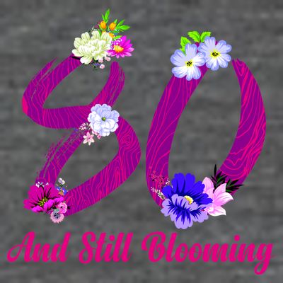 Still Blooming 80th Birthday Flowers T-Shirt