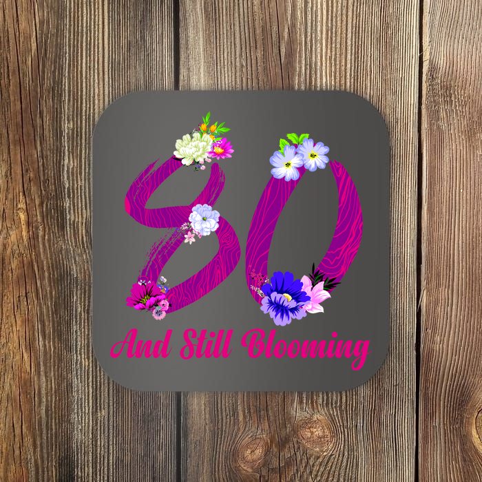 Still Blooming 80th Birthday Flowers Coaster