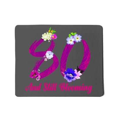 Still Blooming 80th Birthday Flowers Mousepad