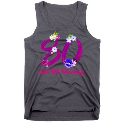 Still Blooming 80th Birthday Flowers Tank Top