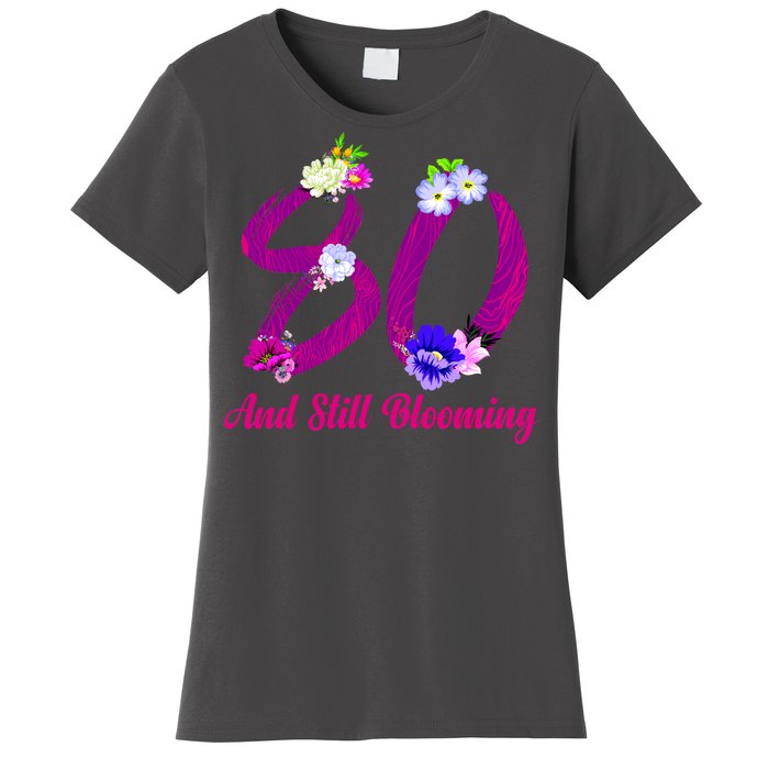 Still Blooming 80th Birthday Flowers Women's T-Shirt