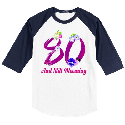 Still Blooming 80th Birthday Flowers Baseball Sleeve Shirt