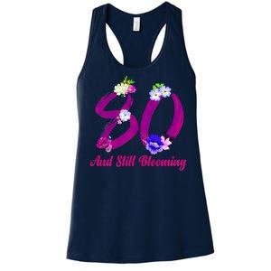 Still Blooming 80th Birthday Flowers Women's Racerback Tank