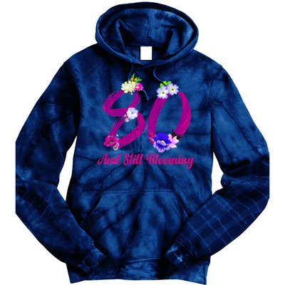 Still Blooming 80th Birthday Flowers Tie Dye Hoodie