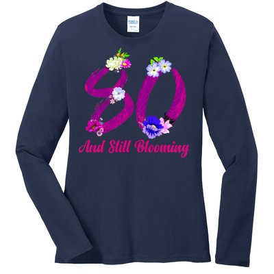 Still Blooming 80th Birthday Flowers Ladies Long Sleeve Shirt