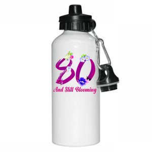 Still Blooming 80th Birthday Flowers Aluminum Water Bottle