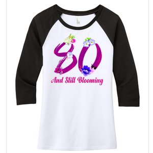 Still Blooming 80th Birthday Flowers Women's Tri-Blend 3/4-Sleeve Raglan Shirt