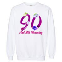 Still Blooming 90th Birthday Flowers Garment-Dyed Sweatshirt