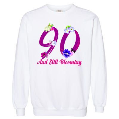 Still Blooming 90th Birthday Flowers Garment-Dyed Sweatshirt