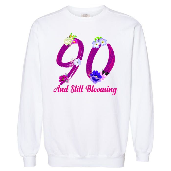 Still Blooming 90th Birthday Flowers Garment-Dyed Sweatshirt