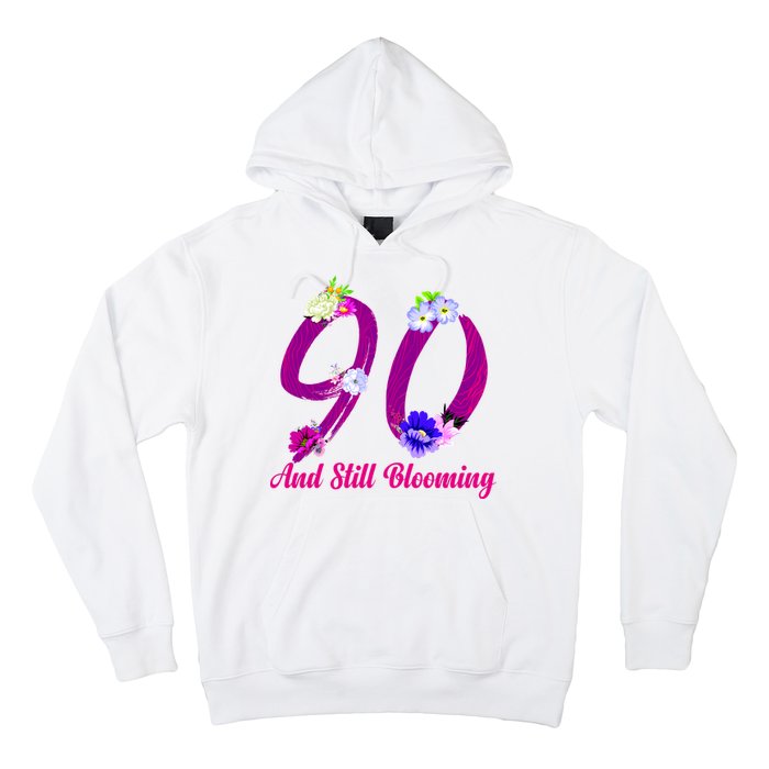 Still Blooming 90th Birthday Flowers Hoodie