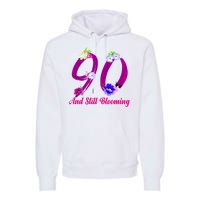 Still Blooming 90th Birthday Flowers Premium Hoodie