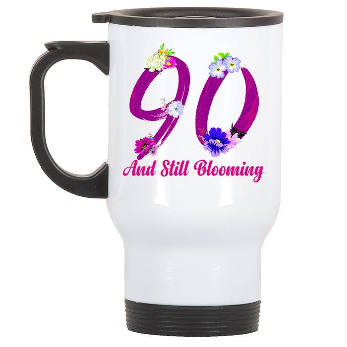 Still Blooming 90th Birthday Flowers Stainless Steel Travel Mug