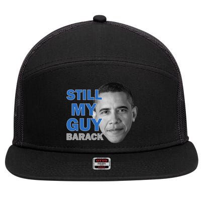 Still My Guy Barack Obama 7 Panel Mesh Trucker Snapback Hat