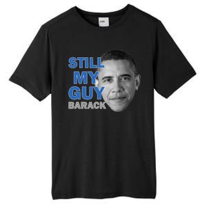 Still My Guy Barack Obama Tall Fusion ChromaSoft Performance T-Shirt