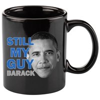 Still My Guy Barack Obama 11oz C Handle Ceramic Mug