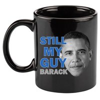 Still My Guy Barack Obama 11oz C Handle Ceramic Mug