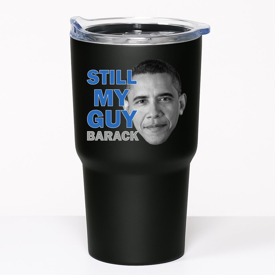 Still My Guy Barack Obama Tumbler