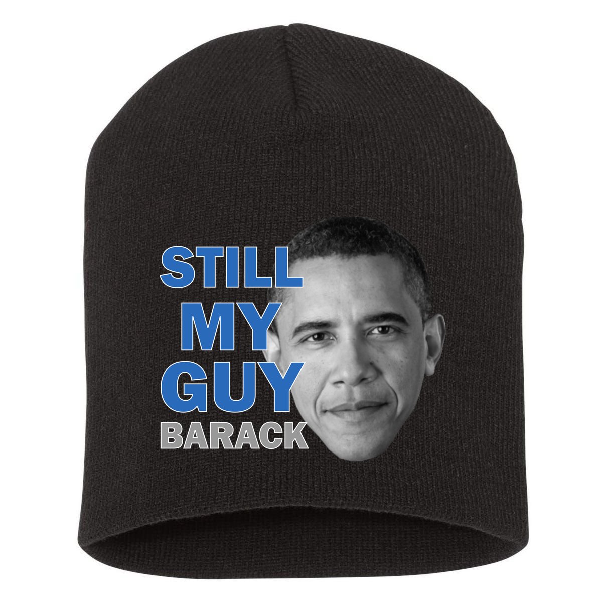 Still My Guy Barack Obama Short Acrylic Beanie