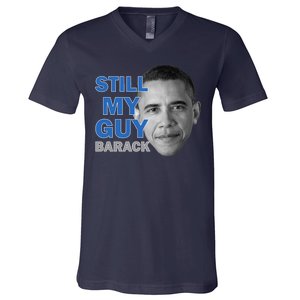 Still My Guy Barack Obama V-Neck T-Shirt