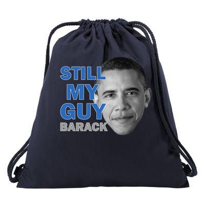 Still My Guy Barack Obama Drawstring Bag