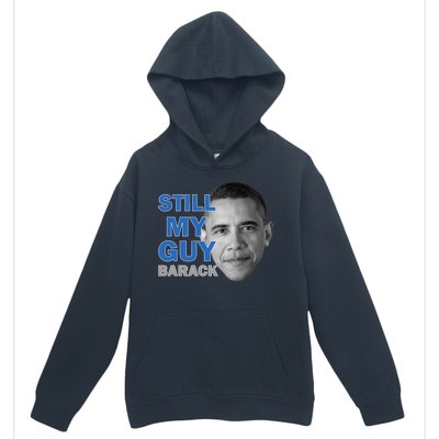 Still My Guy Barack Obama Urban Pullover Hoodie