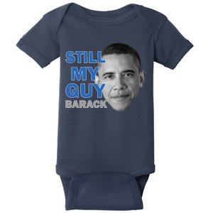 Still My Guy Barack Obama Baby Bodysuit