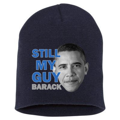 Still My Guy Barack Obama Short Acrylic Beanie