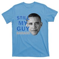 Still My Guy Barack Obama T-Shirt