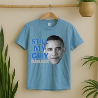 Still My Guy Barack Obama T-Shirt